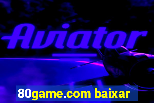 80game.com baixar